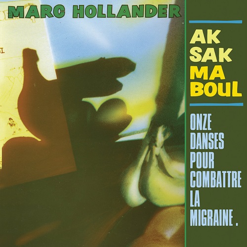 Aksak Maboul / Onze danses pour combattre la migraine