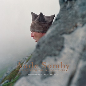 Ande Somby（with Chris Watson） / Yoiking with the Winged Ones