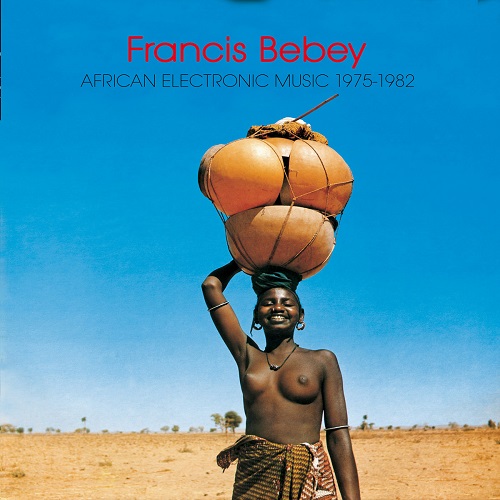 Francis Bebey / African Electronic Music 1975-1982