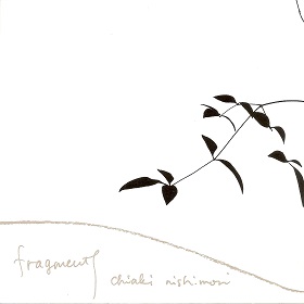 chiaki nishimori / fragments