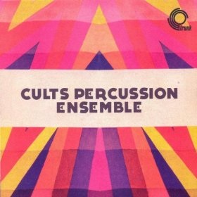 The Cults Percussion Ensemble / The Cults Percussion Ensemble