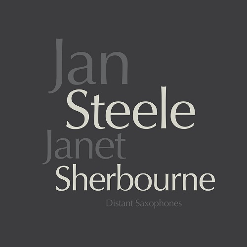 Jan Steele & Janet Sherbourne / Distant Saxophones