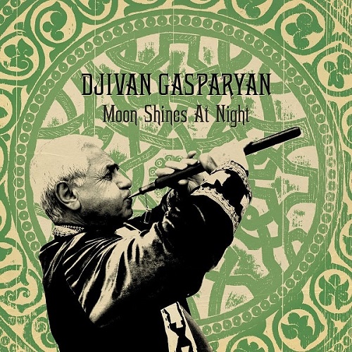 Djivan Gasparyan / Moon Shines At Night
