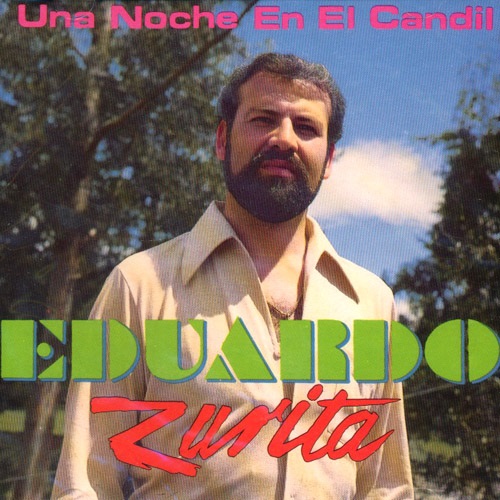 Eduardo Zurita / Una Noche En El Candil
