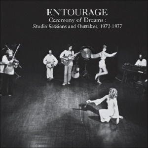 Entourage / Ceremony of Dreams : Studio Sessions & Outtakes, 1972​-​1977