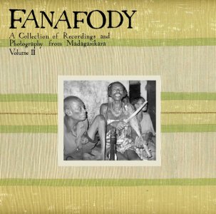 VA / Fanafody: A Collection Of Recordings And Photography From Madigasikara Vol. 2