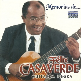 Felix Casaverde / Memorias De... Guitarra Negra