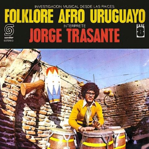 Jorge Trasante / Folklore Afro Uruguayo