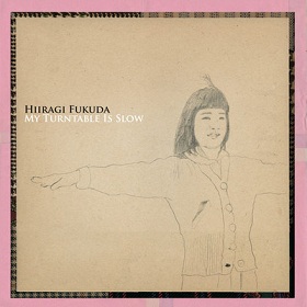 My Turntable is Slow /福田柊 Hiiragi Fukuda (福田柊) / My Turntable is Slow (LP)