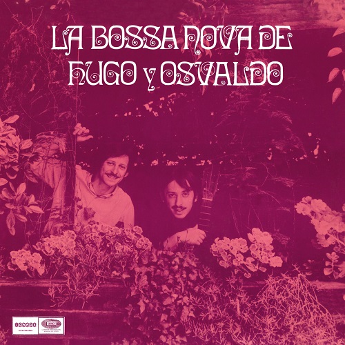 Hugo y Osvaldo / La Bossa Nova de​.​.​.