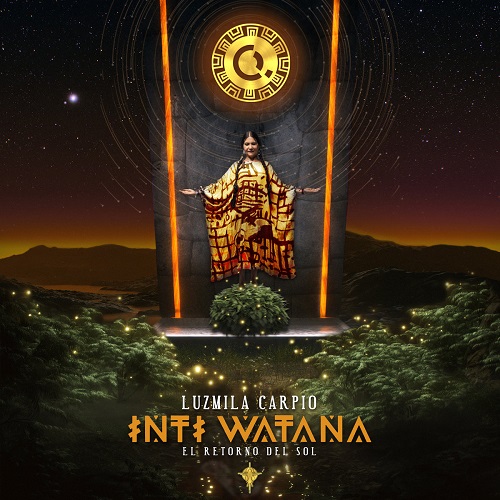 Luzmila Carpio / Inti Watana - El Retorno del Sol