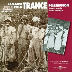 VA / Jamaica Folk Trance Possession Mystic Music from Jamaica 1939-61