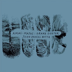 Jean-Daniel Botta / Ammi Majus: Grand Gouter