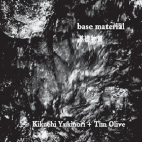 Kikuchi Yukinori+Tim Olive / base material