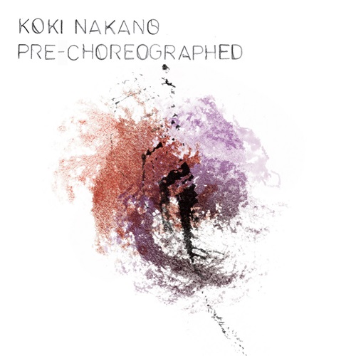 Koki Nakano / Pre​-​choreographed