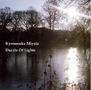 Kyonosuke Miyata / Dazzle Of Lights