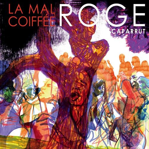 La Mal Coiffee / Roge Caparrut