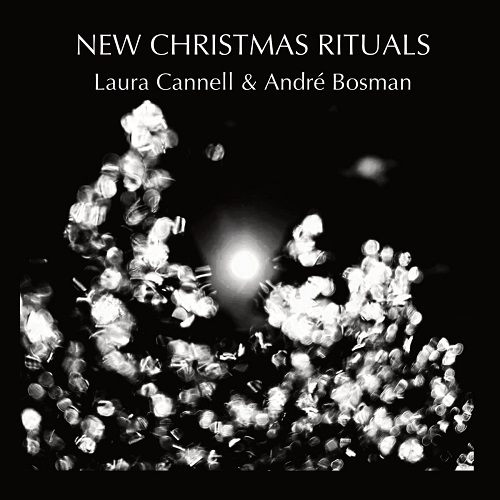Laura Cannell & Andre Bosman / New Christmas Rituals
