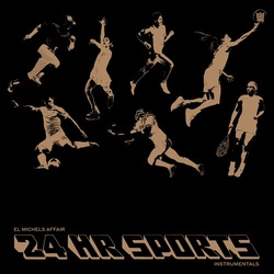 El Michels Affair / 24 Hr Sports (Instrumental) (LP)