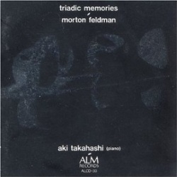 Morton Feldman , 高橋アキ(piano) / Triadic Memories（トライアディック・メモリーズ）