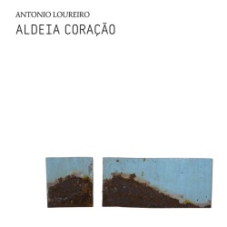 Antonio Loureiro / Aldeia Coracao