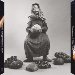 Anna Homler and Steve Moshier / Breadwoman & Other Tales