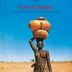 Francis Bebey / African Electronic Music 1975-1982