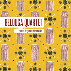 Belouga Quartet / Quatuor De Galoubets - Tambourins