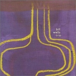 Bill Wells Trio / Incorrect Practice