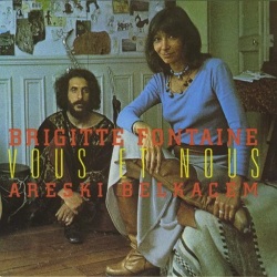 Brigitte Fontaine et Areski / Vous et nous