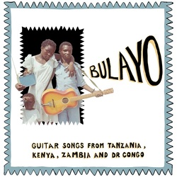 VA / Bulayo - Guitar Songs From Tanzania, Kenya, Zambia and DR Congo (LP)