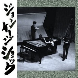 John Cage, David Tudor, Toshi Ichiyanagi / JOHN CAGE SHOCK Vol. 3