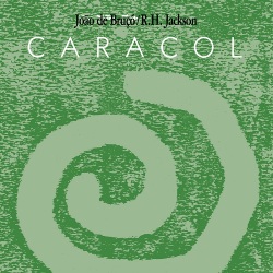 Joao de Bruco & R.H. Jackson / Caracol