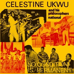 Celestine Ukwu / No Condition Is Permanent