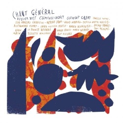 Olivier Bost、Clemence Cognet、Clement Gilbert / Chant General