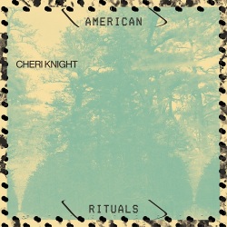 Cheri Knight / American Rituals