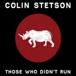 Colin Stetson / Those Who Didn't Run