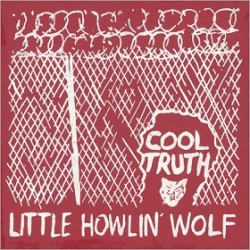 Little Howlin' Wolf / Cool Truth