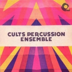 The Cults Percussion Ensemble / The Cults Percussion Ensemble