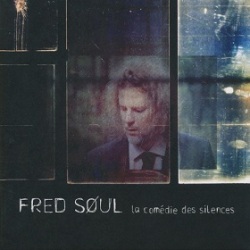 Fred Soul / La Comedie Des Silences