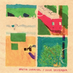 Gratin Carnival / Such December