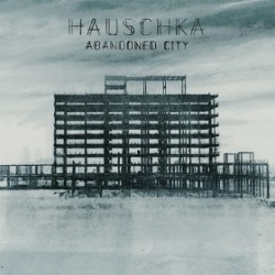 Hauschka / Abandoned City