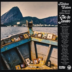 VA / Hidden Waters: Strange and Sublime Sounds of Rio de Janeiro
