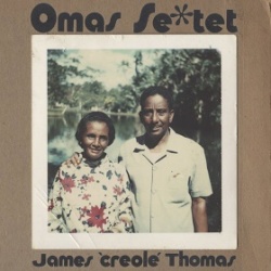James ‘creole’ Thomas / Omas Sextet