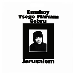 Emahoy Tsege Mariam Gebru / Jerusalem