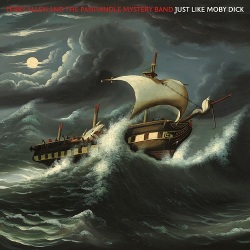 Terry Allen & the Panhandle Mystery Band / Just Like Moby Dick