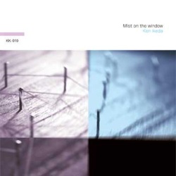Ken Ikeda / Mist on the Window