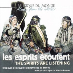 VA / Les Esprits Ecoutent, Musique Des Peuples Autochtones De Siberie