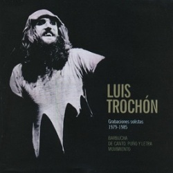 Luis Trochon / Grabaciones Solistas 1979-1985