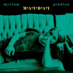 Myriam Gendron / Mayday